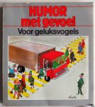  - Humor met gevoel Voor geluksvogels