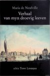 Neufville, M. de & Tony Lindijer (editie) - Verhaal van myn droevig leeven