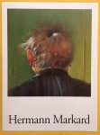 MARKARD, HERMANN - GERD LINDNER UND HARALD STEINHAGEN. - Hermann Markard. Katalog und Werkverzeichnis 1980 - 1994 / Catalogue and life of works 1980 - 1994.