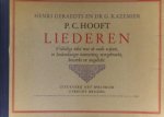 GERAEDTS, HENRI en KAZEMIER, DR. G . (bewerkt en toegelicht door) - P.C. Hooft. Liederen. Volledige teksten met de oude wijzen, in hedendaagse toonzetting overgebracht