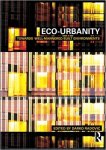 Radovic, Darko - Eco-Urbanity / Towards the Well-mannered Built Environment