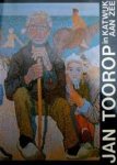 Duijvenvoorden, C., e.a. - Jan Toorop in Katwijk Aan Zee (overzichtscatalogus 29 juni - 18 augustus 1985)