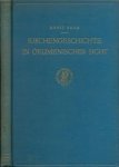 Benz, Ernst. - Kirchengeschichte in Ökumenischer Sicht.