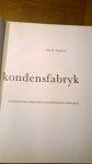 Tjepkema K. - Dat is 't kondensfabryk