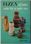 Smolka, Sigrid - Vazen zelf maken zonder klei en zonder oven