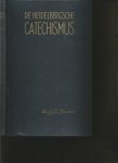 Kersten G.H. - De Heidelbergsche Catechismus. 2 Delen