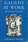Drake, Stillman - Galileo at Work His Scientific Biography