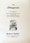 Taylor, Robert - The Diegesis; being a discovery of the origin, evidences, and early history of Christianity, never yet before or elsewhere so fully and faithfully set forth