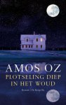 Amos Oz 24585 - Plotseling diep in het woud sprookje