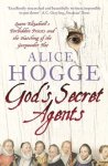 Hogge, Alice - God's Secret Agents Queen Elizabeth's Forbidden Priests and the Hatching of the Gunpowder Plot