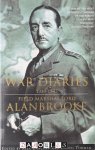 Alanbrooke, Alex Danchev, Daniel Todman - War Diaries 1939 - 1945. Field Marshal Lord Alanbrooke