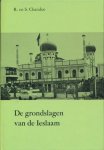 Chandoe, R. en S. - De grondslagen van de Ieslaam. ( Islam )