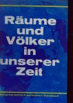 Diverse auteurs - Räume und Völker in unsererer Zeit Diverse auteurs - Räume und Völker in unsererer Zeit