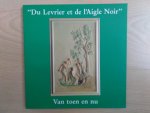 Verheijen A.H.C. - Du Levrier et de l 'Aigle Noir - Van toen en nu