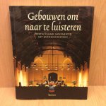 Ivo Adriaenssens 68592 - Gebouwen om naar te luisteren Veertig Vlaamse monumenten met muziekgeschiedenis