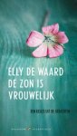 Elly de Waard - De zon is vrouwelijk