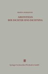 Moraitou, Despina - Die Äußerungen des Aristoteles über Dichter und Dichtung außerhalb der Poetik