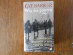 Barker, P. - Weg der geesten trilogie / bevat: Niemandsland ; Het oog in de deur ; Weg der geesten