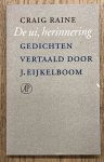 RAINE, CRAIG. - De ui, herinnering. Gedichten vertaald door J. Eijkelboom.