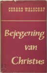 Gerard Walschap - Bejegening van Christus