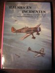 - Illusies en incidenten. De militaire luchtvaart en de neutraliteitshandhaving tot 10 mei 1940. - Illusies en incidenten. De militaire luchtvaart en de neutraliteitshandhaving tot 10 mei 1940.