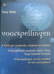 Allan, T. - Voorspellingen / 5000 jaar profetieen, visioenen en dromen Allan, T. - Voorspellingen / 5000 jaar profetieen, visioenen en dromen