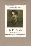 Yeats, W B - The last romantic, the illustrated poets