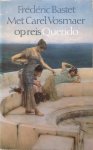 Bastet, Frédéric L. - Met Carel Vosmaer op reis