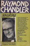 CHANDLER, Raymond - Raymond Chandler Speaking. Edited by Dorothy Gardiner and Katherine Sorley Walker.