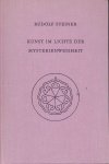 Steiner, Rudolf - Kunst im Lichte der Mysterienweisheit