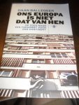 Ballegeer, Daan - Ons Europa is niet dat van hen   Op zoek naar een toekomst voor ons continent