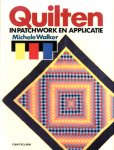 Walker , Michele . [ isbn 9789021303437 ] 0515 - Quilten ( In Patchwork en Applicatie . ) Alhoewel de kunst van het quilten (doorgepit patchwork) in Nederland steeds meer beoefend wordt, zijn er nog nauwelijks handboeken over. Dit boek is een welkome aanvulling . -