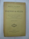 Ségur, Marquis de - - Esquisses & récits.