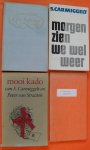 Carmiggelt S. - pakket Carmiggelt: Klein beginnen +  Morgen zien we wel weer +Een Hollander in Parijs  Speciaal voor u