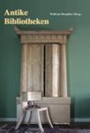 Hoepfner, Wolfram - Antike Bibliotheken (Zaberns Bildbänze zur Archäologie)