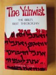 Ellis, Peter F. - The Yahwist. The Bible's First Theologian