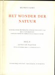 Kahn, Dr. Fritz .. Gëillustreerd met 120 Afbeeldengen  Nederlandse bewerking ondertoezicht van Dr C. van Rijsinge en vertaald door H. Foeken en M. Foeken - Visser - Het Wonder der Natuur, deel II, Leven en Planten