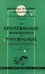 BETH, E.W., PIAGET, J. - Épistémologie, mathématique et psychologie. Essai sur les relations entre la logique formelle et la pensée réelle.