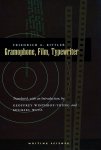 Kittler, Friedrich A. - Gramophone, Film, Typewriter