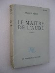 Adine, France - Le Maitre de l'Aube.