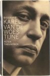 Peter Theunynck - Karel van de Woestijne Biografie Peter Theunynck - Karel van de Woestijne Biografie