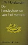 Holsbergen, ,J.W. - De handschoenen van het verrraad