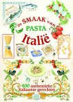 Unknown - De smaak van Italie -  pasta pasta:400 authentieke Italiaanse gerechten
