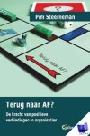 Steerneman, Pim - Terug naar AF? De kracht van positieve verbindingen in organisaties