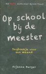 Burger, Arjanne - Op school bij de meester