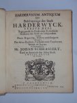 Mr.Johan Schrassert - Hardervicum Antiquum ofte beschrijvinge der stadt Harderwyck