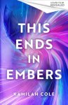 Kamilah Cole - (1) This Ends In Embers