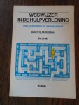 Kristen, H.G.M. drs. - Wegwijzer in de hulpverlening. Een oriëntatie in welzijnsland