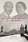 Marie Bader - Life and Love in Nazi Prague