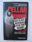 Englade, Ken - Cellar of Horror. The True Story.
